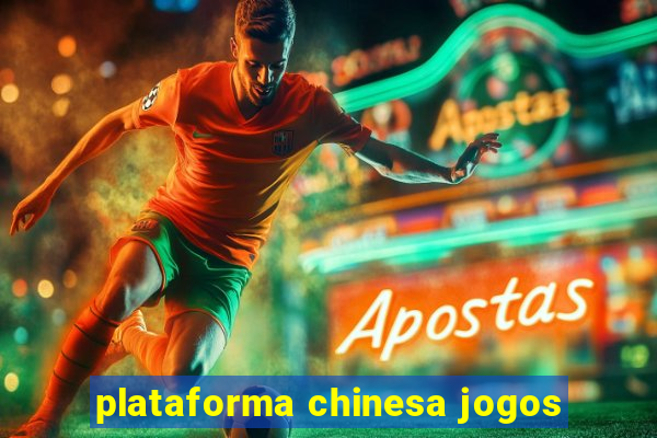 plataforma chinesa jogos